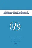 Inheritance and Wealth Tax Aspects of Emigration and Immigration of Individuals