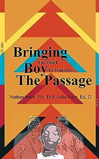 Bringing the Black Boy to Manhood: The Passage