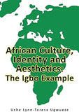 African Culture, Identity and Aesthetics: The Igbo Example