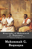 Biography of Mahommah G. Baquaqua: A Native of Zoogoo, In the Interior of Africa