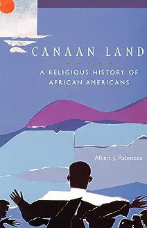 Canaan Land: A Religious History of African Americans