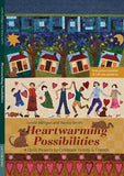 Heartwarming Possibilities : 4 Quilt Projects to Celebrate Family