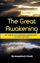 The Great Awakening of the Black Hebrew Israelites... In these last days
