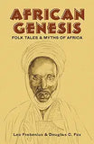 African Genesis: Folk Tales and Myths of Africa