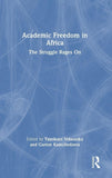 Academic Freedom in Africa: The Struggle Rages on