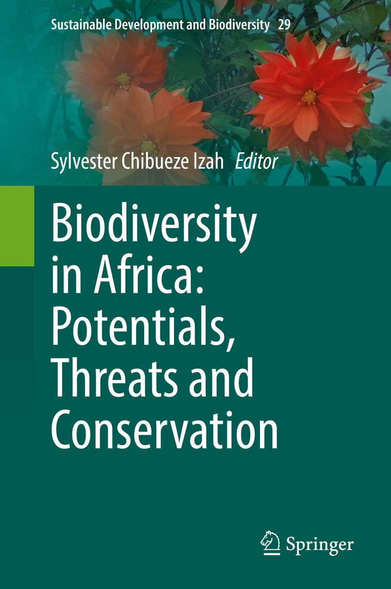 Biodiversity in Africa: Potentials, Threats and Conservation (2022)