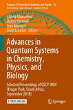 Advances in Quantum Systems in Chemistry, Physics, and Biology: Selected Proceedings of Qscp-XXIII (Kruger Park, South Africa, September 2018) (2020)