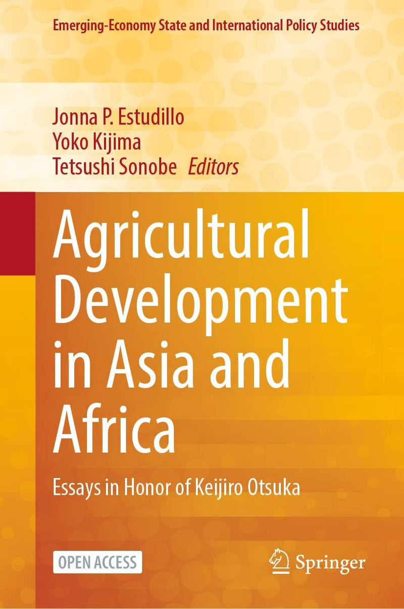 Agricultural Development in Asia and Africa: Essays in Honor of Keijiro Otsuka (2023)