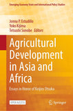 Agricultural Development in Asia and Africa: Essays in Honor of Keijiro Otsuka (2023)