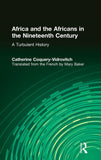 Africa and the Africans in the Nineteenth Century: A Turbulent History: A Turbulent History