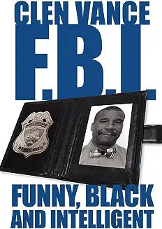 Clen Vance F.B.I.: Funny, Black and Intelligent