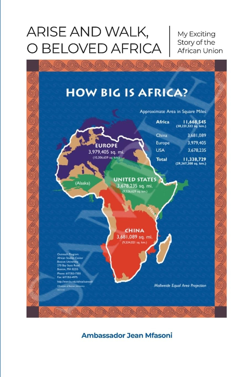 Arise and Walk, O Beloved Africa: My Exciting Story of the African Union