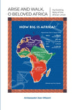 Arise and Walk, O Beloved Africa: My Exciting Story of the African Union