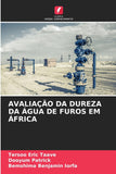 Avaliacao Da Dureza Da Agua de Furos Em Africa