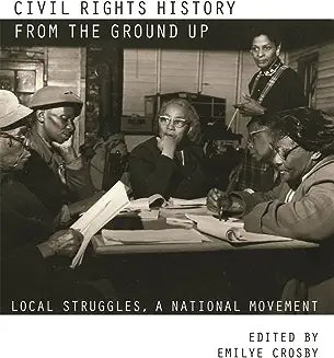 Civil Rights History from the Ground Up: Local Struggles, a National Movement
