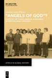 "Angels of God"?: A History of China's Medical Assistance in Post-Colonial Tanzania