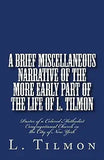 A Brief Miscellaneous Narrative of the More Early Part of the Life of L. Tilmon: Pastor of a Colored Methodist Congregational Church in the City of New