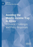 Avoiding the Middle-Income Trap in Africa: Economic Challenges and Policy Responses (2024)