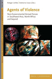 Agents of Violence: Non-Governmental Armed Forces in Southwest Asia, North Africa and Beyond