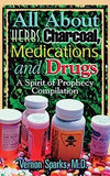 All about Herbs, Charcoal, Medications, and Drugs: A Spirit of Prophecy Compilation