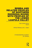 Bemba and Related Peoples of Northern Rhodesia Bound with Peoples of the Lower Luapula Valley: East Central Africa Part II