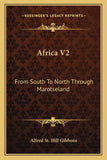 Africa V2: From South To North Through Marotseland