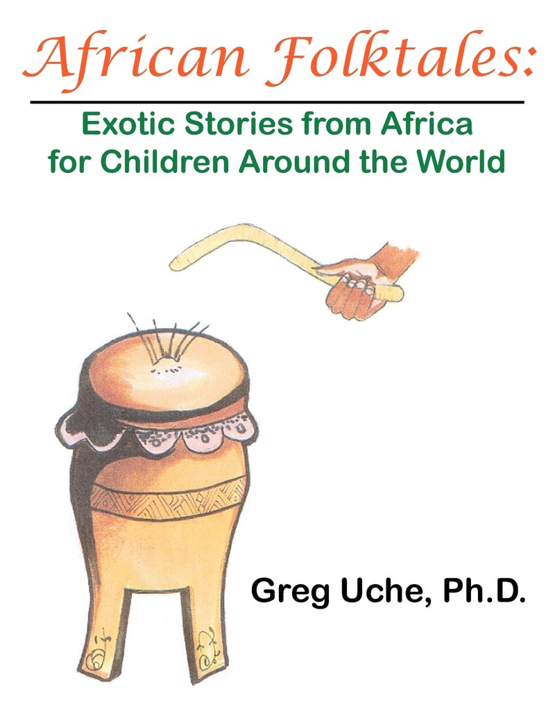 African Folktales: Exotic Stories from Africa for Children Around the World