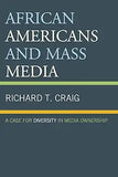 African Americans and Mass Media: A Case for Diversity in Media Ownership