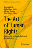 The Art of Human Rights: Commingling Art, Human Rights and the Law in Africa (2019)