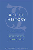 Artful History: A Practical Anthology (New Directions in Narrative