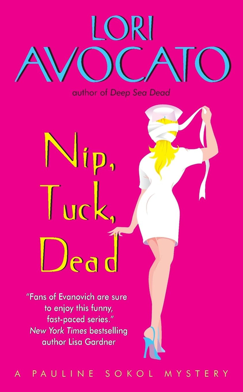 Nip, Tuck, Dead : A Pauline Sokol Mystery