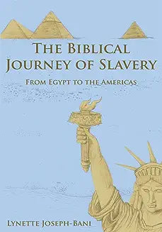 The Biblical Journey of Slavery: From Egypt to the Americas