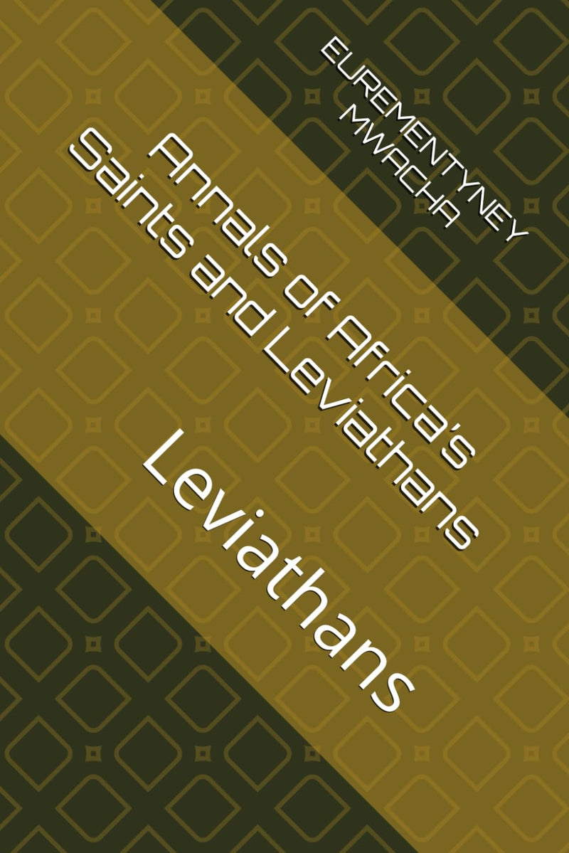 Annals of Africa's Saints and Leviathans: Leviathans