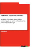 Atividades economicas e politicas anticorrupcao na Africa subsaariana. Em particular e no Senegal