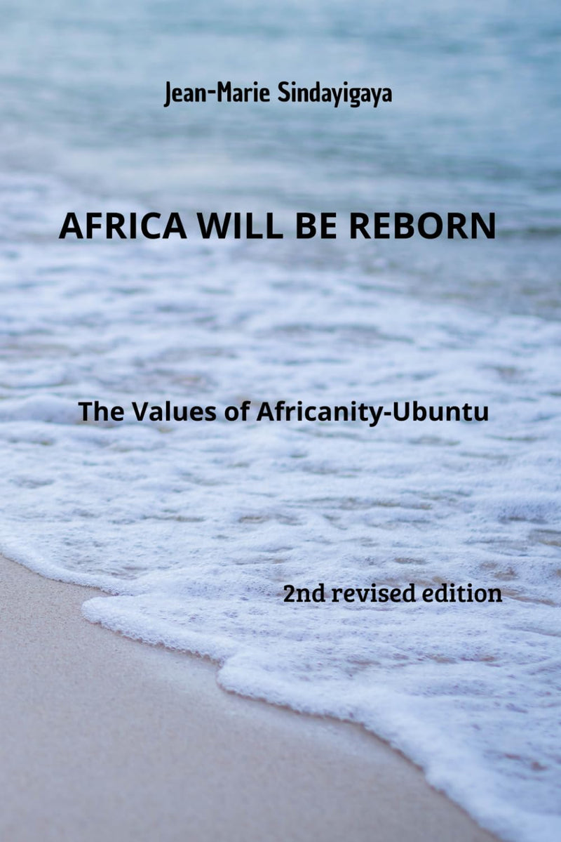 Africa Will Be Reborn: The Values of Africanity-Ubuntu