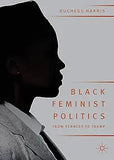 Black Feminist Politics from Kennedy to Trump (2019)