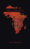 Africa Macabre: Chilling Short Stories Cosmic Love Poetry from the New Master of the Insane