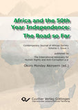 Africa and the 50th Year Independence: The Road so Far. Contemporary Journal of African Society Volume 1. Issue 1