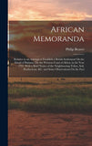 African Memoranda: Relative to an Attempt to Establish a British Settlement On the Island of Bulama, On the Western Coast of Africa, in the Year 1792. ... &c. and Some Observations On the Faci