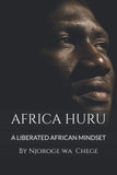 Africa HURU: The conscience of Africa speaks from the story of a young African Scientist
