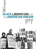 Black Liberation and the American Dream: The Struggle for Racial and Economic Justice