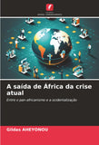 A saida de Africa da crise atual