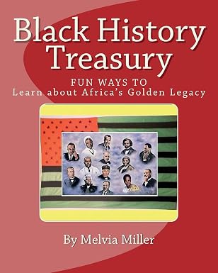 Black History Treasury: Learn About Africa's Golden Legacy