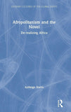 Afropolitanism and the Novel: De-Realizing Africa