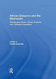 African Diaspora and the Metropolis: Reading the African, African American and Caribbean Experience