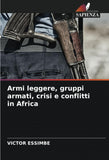 Armi leggere, gruppi armati, crisi e conflitti in Africa