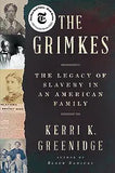 The Grimkes: The Legacy of Slavery in an American Family