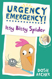 Urgency Emergency! Itsy Bitsy Spider