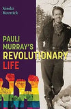 Pauli Murray's Revolutionary Life: A YA Biography