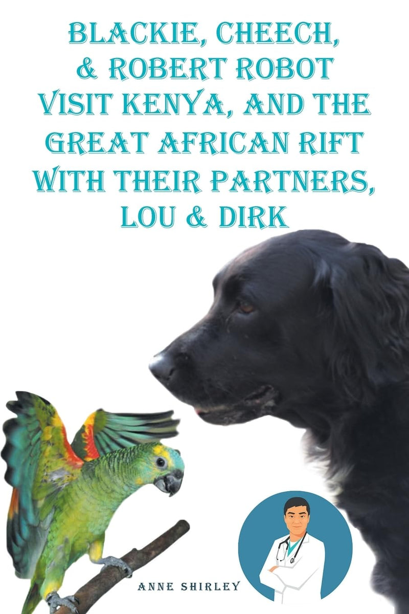 Blackie, Cheech, and Robert Robot visit Kenya, Africa with Their partners, Lou and DIRK
